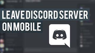 How To Leave Discord Server on Mobile