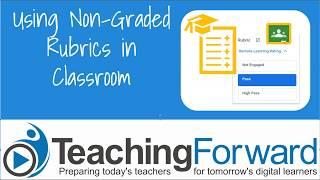 Using Ungraded Rubrics in Google Classroom