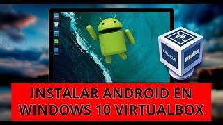 DESCARGAR E INSTALAR ANDROID EN WINDOWS 10 (VIRTUALBOX) (SIN EMULADORES)