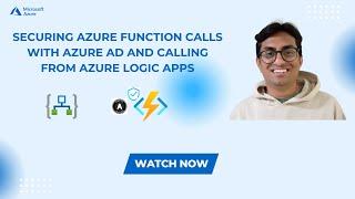 Securing Azure Function Calls with Azure AD and Calling From Azure Logic Apps