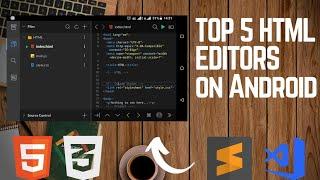 Top Html Code Editors on Android |Best code editors on mobile | Top Code Editors 2022