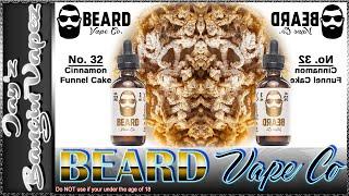 No  32 E Juice by Beard Vape Co E Juice Review! Cinnamon Funnel Cake Flavor E Juice