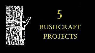 5 Useful Bushcraft Camp Projects | My forest hobby |