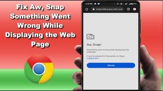 How to Fix Aw Snap Something Went Wrong Error in Google Chrome on Android Device