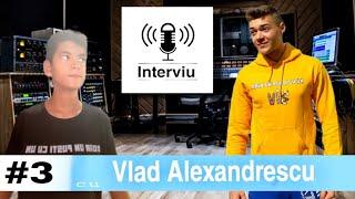 Interviu cu Vlad Alexandrescu !!!