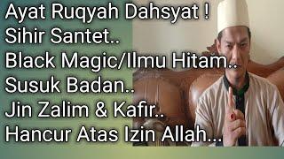 Ayat Ruqyah Dahsyat Menghancurkan Sihir Santet