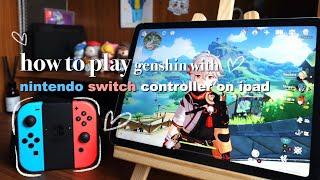  how to play genshin impact with nintendo switch controller on iPad (iOS 16) & test gameplay