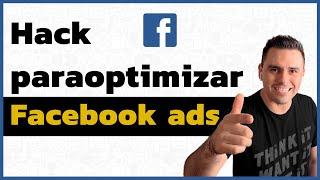 Los mejores trucos para optimizar en Facebook Ads  