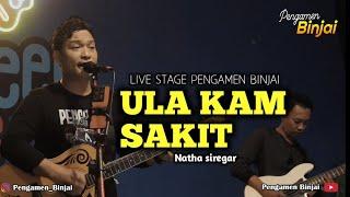 ULA KAM SAKIT - LIVE NGAMEN PENGAMEN BINJAI