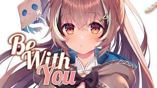 Nightcore - Be With You