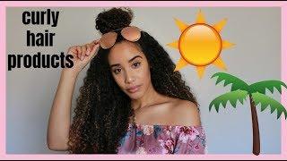 My Favorite Summer Curly Hair Products for Naturally Curly Hair \\ Heat and Humidity PROOF!