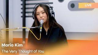 Maria Kim - The Very Thought of You(Original by Nat King Cole)| K-Pop Live Session | h[a:rt] attack