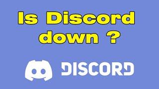 Is Discord down ?