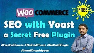 WooCommerce SEO Setup using Yoast and a Secret FREE Plugin for Dropship Shop