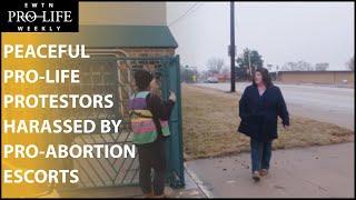 Peaceful, Prayerful Pro-life Protestors Harassed by Pro-abortion Escorts