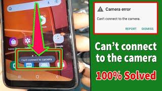 Can't Connect To Camera Any Android Device | How To Camera Open Problem Solved Camera Error Fix