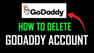 How To Delete GoDaddy Account - Full Guide