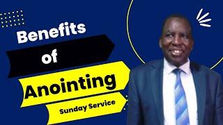 Benefits of Anointing | Prophet Joel Titany