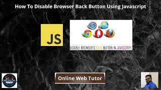 How To Disable Browser Back Button Using Javascript | How To Stop Browser Back Button Using Js