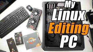 My Linux Editing PC Build