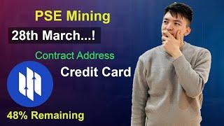 PSE Mining 28th March Big Update | PSE Token Contract Address | PSE Crypto Credit Card | PSE Update