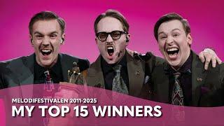 Melodifestivalen - My Top 15 Winners (2011-2025)