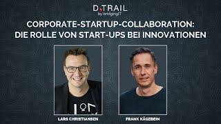 D.Trail #10 - Corporate-Startup-Collaboration: die Rolle von Start-ups bei Innovationen