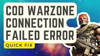 FIXED: Call Of Duty Warzone Connection Failed Error | Updated Solutions