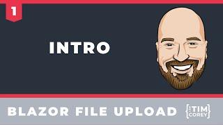 Introduction to the Blazor File Upload Mini Course
