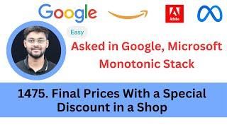 LeetCode 1475 Final Prices With a Special Discount in a Shop | Monotonic Stack | Asked in Google, MS