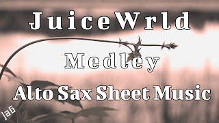 Alto Sax - Juice WRLD Medley (Robbery, Empty, and More!!!) - Sheet Music & Piano Accompaniment - PDF