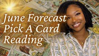 JUNE FORECAST  PICK A CARD READING  A CHANCE FOR TOTAL TRANSFORMATION