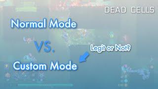 Dead Cells Normal Mode vs. Custom Mode: Is Custom Mode Legitimate?