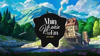 Nhìn Về Phía Em (Andy Remix) - Đình Dũng x Minh Vương M4U x Lê Cương | Nhạc Remix Hot Tiktok 2022