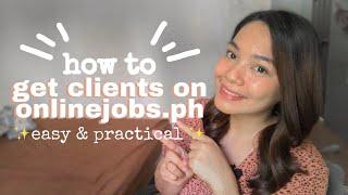 How To Get Clients On Onlinejobs.ph | 3 Easy Tips | Freelancing Philippines