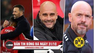 BẢN TIN 31/10 | VAN NISTELROOY RỜI MU, MAN CITY BUÔNG CARABAO CUP, TEN HAG SẮP CÓ BẾN ĐỖ MỚI