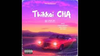 AKS - THIKKAI CHA (feat. @diwasbaby @mxreal1372 @skash99971