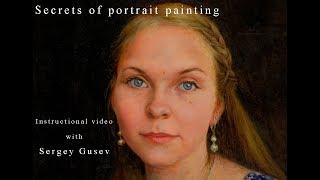 How should beginners paint realistic portraits In oils? Tutorial With Sergey Gusev | Trailer