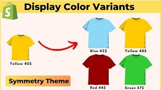 How To Show Variants As Separate Products On Shopify [SYMMETRY THEME] | No App