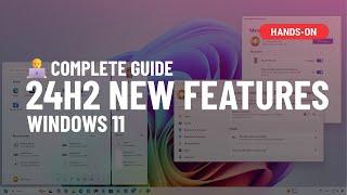  Windows 11 24H2: All NEW features complete guide (Official)