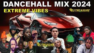 LATEST DANCEHALL MIX 2024 | EXTREME VIBES | VYBZ KARTEL, MASICKA, KRAFF | DJ TREASURE