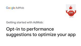 Opt-in to performance suggestions to optimize your app