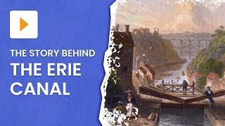 The Erie Canal in New York | History | ClickView