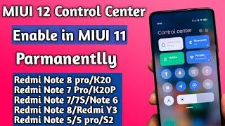 MIUI 12 official control Center Enable in MIUI 11 device's Parmanentlly !! India & Global Device's