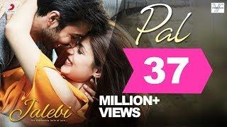 Pal – Jalebi | Arijit Singh | Shreya Ghoshal | Varun Mitra | Rhea Chakraborty |Javed – Mohsin