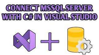 C# SQL Server | Connect SQL Server With C# in Visual Studio