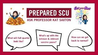 Ask Professor Kat Saxton! Episode 21 - Getting Back to Normal and Vaccine Pauses