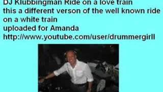 DJ Klubbingman Ride on a love train