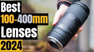 Best 100-400mm Lenses 2024 [Wildlife & Sports Photography]