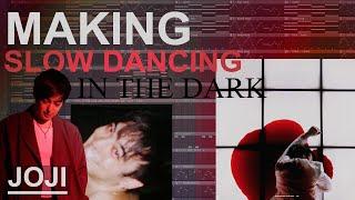 How Joji's “SLOW DANCING IN THE DARK" was made